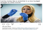 Ivanka looks like a scientist in a low budget straight to DVD movie. 26,123 likes ivankatrump Talking #Workforc eDevelopment and Infrastructure in lowa todavl @realdonaldtriimn's