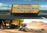 CAUTION IS TRUCK CONTAINS Arguments with a Manager