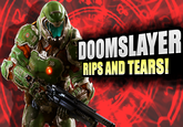 DOOMSLAYER RIPS AND TEARS!