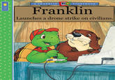 AFRANKLIN STORYBOOK Franklin KIDS CAN PRESS Launches a drone strike on civilians.