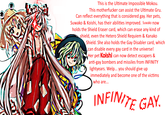 This is the Ultimate Impossible Mokou. This m----------- can assist the Ultimate Gru. Can reflect everything that is considered gay. Her pets, Suwako & Koishi, has their abilities improved. Suwako now holds the Shield Eraser card, which can erase any kind of shield, even the Hetero Shield Requiem & Kanako Shield. She also holds the Gay Disabler card, whiclh can disable every gay card in the universe! Her pet Koishi can now detect escapers & anti-gay bombers and missiles from INFINITY lightyears. Welp... you should give up immediately and become one of the victims who are... INFINITE GAY