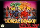 Super Double Dragon Kanye and Trump DOUBLE DRAGON KANYE AND TRUMP Original Seal ot Quality