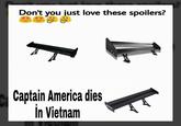 Dont you iust love these spoilersr Captain America dies in Vietnam