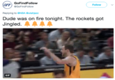 GoFindFollow @GoFindFollow Follow Replying to @NBA @utahjazz Dude was on fire tonight. The rockets got Jingled GIF