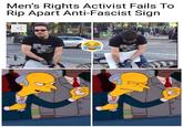 Men's Rights Activist Fails To Rip Apart Anti-Fascist Sign 0 0