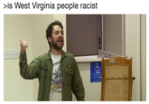 >is West Virginia people racist