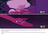 SPECIAL CARTOON NETWORK SPECIA CARTOON NETWORK Okay, can we pause the character freakout for a second and appreciate the fact that Pink Diamond just heated up and crushed dirt into gemstones? No wonder Steven is so strong. Does Steven potentially have fire powers too?