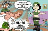 CUCK CUCK I GUESS THIS MAKES ME A FASHY GOYETTE (MALE) SHUT UP YOU'LL NEVER BE DOWN WITH US