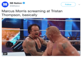 SB Nation SB Follow NATION @SBNation Marcus Morris screaming at Tristan Thompson, basically # BrockvsT GIF