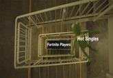 Hot Singles Fortnite Players