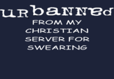 FROM My CHRISTIAN SERVER FOR SWEARING