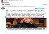 Social Justice Warriors shared a post. 10 hrs. *big thonk emoji* cwb Altcapball May 30 at 21:04 LIKE PAGE Oh falsely accusing someone of being a Nazi is a serious thing now? NBC News Following NBC NEWS @NBCNews ABC's cancellation of Roseanne' comes after Roseanne Barr compared a former Obama adviser to an ape, and promoted false conspiracy theories about George Soros and Chelsea Clinton, including falsely accusing Soros of being a Nazi Roseanne Barr apologizes for tweet comparing Obama adviser to 'ape The comedian said her reference to Jarrett as an ape' was a bad joke' that was made in bad taste. nbcnews.com 10:58 AM-29 May 2018