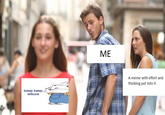 ME A meme with effort and thinking put into it beep beep ettuce