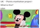 UK: - Points manhattan project What is this? USA: EIIM yll help us later 0 0