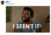 WS @wesleysnipes ISEEN'T--