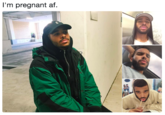 I'm pregnant af
