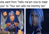 she went from hello ma 'am nice to meet you" to "Your son calls me mommy too"