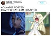 PLEASE FREE AQUA @BowserTGK Follow AQUA GOT NORTED I CAN'T BREATHE IM SHAKINGH