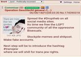 Board /pol/ Politically Incorrect Settings Home : commisar (ID: OORBAARS) Operation Geschlecht general /(..) 06/08/18(Fri)08:03:30 No.174390318 There are more than two genders spread the #Droptheb on all social media sites. Its time we free the LGPT community of all the oppressive Bisexuals. #droptheB 147 KB JPG Stockpile memes and shitpost. Make fake accounts. Next step will be to introduce the hashtag #transew where we will shill for trans jew rights.