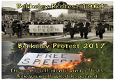 Berkeley Protest 1964 FREE SPEECH enkeley Protest 2017 FREE These are.self idenititfhying lef tists Ask yourself what happened