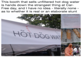 This booth that sells unfiltered hot dog water is hands down the strangest thing at Car- Free day, and I have no idea - literally none as to whether it is real or an elaborate stunt HOT DOG WATER UNPILTERED HOT DOG WAT drens Toy