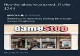Tables are turned on GameStop which is notorious for underpaying when buying games, which is not looking for a buyer of their business.