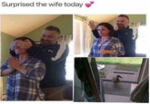 Surprised the wife today
