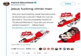 H-------- Patrick Blanchfield @PatBlanchfield Follow jesus f------ christ main Are you stunned by what has become of American culture? Well, it's not an accident. You've probably heard of "Cultural Marxism," but do you know what it means?... More here: facebook.com/ronpaul/photos... Matron! 12:37 PM-2 Jul 2018 1,189 Retweets 3,675 Likes