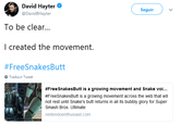 David Hayter DavidBHayter Seguir To be clear... I created the movement. #FreeSnakesButt Traducir Tweet #FreeSnakesButt is a growing movement and Snake voi #FreeSnakesButt is a growing movement across the web that will not rest until Snake's butt returns in all its bubbly glory for Super nintendoenthusiast.com