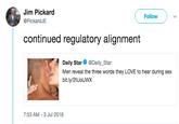 Jim Pickard @PickardJE Follow continued regulatory alignment Daily Star @Daily_Star Men reveal the three words they LOVE to hear during sex bit.ly/2tUoUWX 7:53 AM- 3 Jul 2018