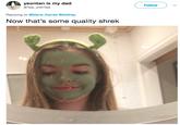 yeontan is my dad Follow @Tea withTae Replying to @Maria_Karras @btsfrap Now that's some quality shrek