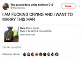 The second fave white kidtrom D12 Folow Follow @HiNamesLouis I AM F------ CRYING AND I WANT TO MARRY THIS MAN Maria @Maria_Karras Stuck in the car for 2 hours with this Show this thread 2:08 7:55 PM - 9 Jul 2018 4 Retweets 9 Likes