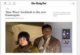 The DailyDot Our Picks Popular Sections Parsec 'Star Wars' backlash is the new Gamergate The toxic fan entitlement and sexist harassment are out of control. Gavia Baker-Whitelaw 2018-07-10 01:32 pnm ar