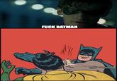 F--- BATMAN