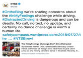 NTSB e @NTSB #OntheBlog were sharing concerns about the #InMyFeelings challenge while driving. #Distracted Driving IS dangerous and can be deadly. No call, no text, no update, and certainly no dance challenge is worth a human life safetycompass.wordpress.com/2018/07/27/t he #NTSBmwl The #InMyFeelings Challenge: Don't Drive Distracted By Nicholas Worrell, Chief, NTSB Safety Advocacy Division Here's a reminder we thought we'd never have to give: Don't ump out of a moving vehicle to dance in the street. Recently, th... safetycompass.wordpress.com