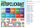 Stop Clickbait THE OFFICIAL BAIT Like This Page November 30, 2016 We click so you don't have to: Stop Clickbait - Aww Edited #STOPCLICKBAIT- NETWORKStop clickbaiFutertainment Stop Clickbait - Funny Stop Clickbait - Gaming Stop Clickbait - Lifestyle Stop Clickbait - Science Stop Clickbait Sports Stop Clickbait - Technology Stop Clickbait - World News Stop Clickbait - W-- AWWEWTERAINENTFUNNY GAMING LIFESTYLE Stop Clickbait Brasil Stop Clickbait Danmark Stop Clickbait France Stop Clickbait Deutschland Stop Clickbait - India Stop Clickbait - Indonesia Stop Clickbait - Italia Stop Clickbait Mexico Stop Clickbait Nederland Stop Clickbait - Norge Stop Clickbait - Pilipinas Stop Clickbait Sverige SCIENCE SPORTS TECHNOLOGY WORLD NEWS BRASIL DANMARK FRANCE DEUTSCHLAND INDI、 INDONESIA #StopClickBait ITALIA MEXICO! NEDERLAND II NURGEI PILIPİNAS SVERIGE