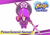 Poison General, Sounya!