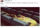 Me, Also Me picture about needing to and deciding to go on a diet and a picture of how I am really with a woman sitting in a movie theatre with massive bag of popcorn and drinking right out of a 2 litre bottle.