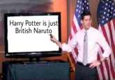 Harry Potter is just British Naruto