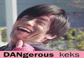 DANgerous keks