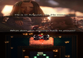 He is in Anguish. He .le mourns What does this monster have to mourn? adpdgpdddg