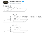 WARFRAME Φ @PlayWarframe лл ( ·ω·) Rap. Tap. Tap. лл