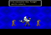 You encounter Mac Tonight and its cohorts. * ou encounter Mlac Tonight