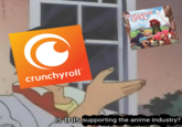 crunchyroll" Is this supporting the anime industry?