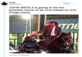 rendi @randirahman Follow JOHN WICK 3 is going to be the greatest movie of all time based on this image alone. ne 9:15 PM - 27 Aug 2018