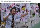 Me trying to explain the sweatpant saga to my 1L roommate