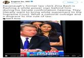Eugene Gu, MD @eugenegu Follow Kavanaugh's former law clerk Zina Bash is flashing a white power sign behind him during his Senate confirmation hearing. They literally want to bring white supremacy to the Supreme Court. What a national outrage and a disgrace to the rule of law. Keith R. Dumas LIVE 009 /044 ) 4.03M Y7178 | 11:20 AM MT