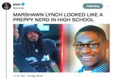 joon Following @joonlee MARSHAWN LYNCH LOOKED LIKE A PREPPY NERD IN HIGH SCHOOL 11:51 PM -10 Sep 2018