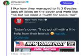 chris person Papapishu Following I like how they managed to fit 3 Beatles j------- jokes on the cover and were like "ok but we need a fourth for social too" E New York Post e POST nypost Today's cover: They got off with a little help from their friends nyp.st/ 2CWrnle NEWYORK POST Pae Six. METRO EDITION COME TOGETHER 9:56 AM-12 Sep 2018