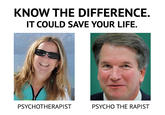 KNOW THE DIFFERENCE. IT COULD SAVE YOUR LIFE. PSYCHOTHERAPIST PSYCHO THE R-----